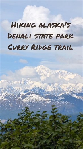 Hiking Alaska's Denali State Park Curry Ridge Trail (June 18, 2026)