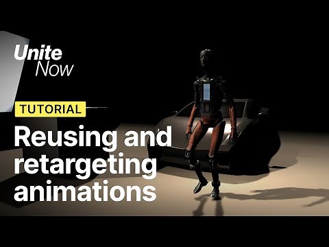Reusing and retargeting animations between rigs | Unite Now 2020