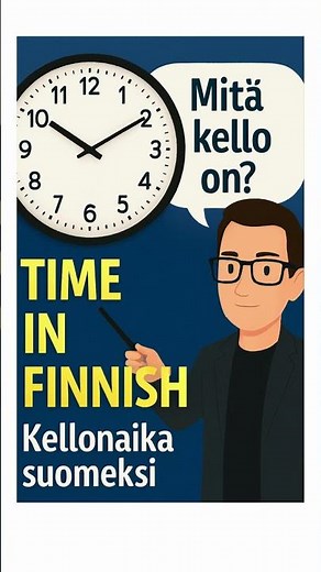 How to Say the Time in Finnish ⏰ | Learn Finnish for Beginners