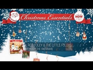 Red Foley & The Little Foleys - Frosty The Snowman // Christmas Essentials