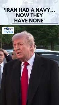 'They’re All At The Bottom Of The Sea': Trump On Iranian Navy | N18G | CNBC TV18