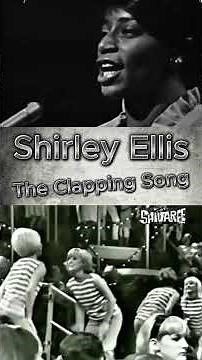 Shirley Ellis - The Clapping Song