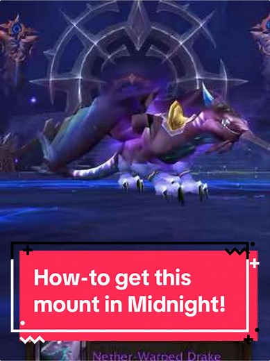 How to Obtain the Nether-Warped Drake Mount in World of Warcraft