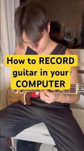 How to RECORD guitar in COMPUTER