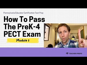 How To Pass Your PreK-4 Module 1 PECT Exam