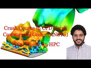 Crash Course in CFD (ANSYS) - WS4: Fluent on HPC