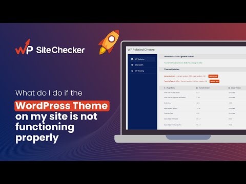 What do I do if the WordPress Theme on my site is not functioning properly