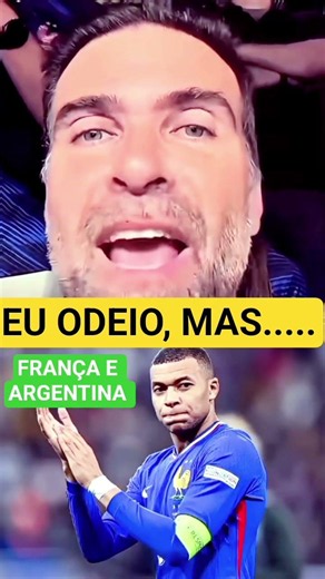 FRANÇA E ARGENTINA, EU ODEIO AS DUAS, MAS VOU TORCER PRA FRANÇA SER A CAMPEÃ, PILHADO FALOU ISSO
