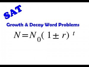 Digital SAT Practice - Exponential Growth and Decay Word Problems