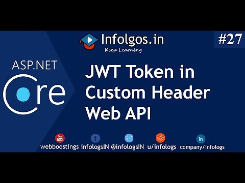 How to pass JSON Web Token in custom header in ASP NET Core Web API | Infologs