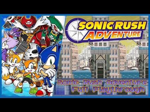 [Longplay] [Nintendo DS] Sonic Rush Adventure