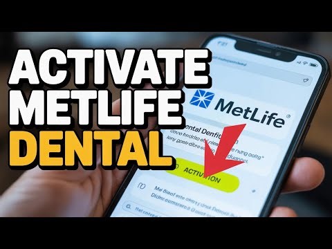 How to Activate Your MetLife Dental Benefits Card – Coverage Activation Guide