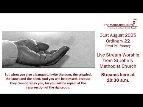 Live Stream Service from St John's Methodist Church - 31st August 2025 - Ordinary 22C