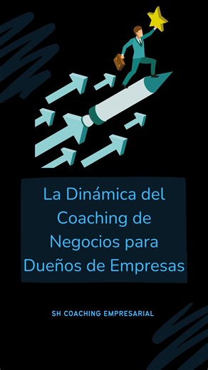 La Dinámica del Coaching de Negocios para Dueños de Empresas 💻 #dueñodenegocio #tipsdenegocio #negocios #empresario #pyme #emprendedor #coachingdenegocios #exito #millonario | SH Coaching Empresarial