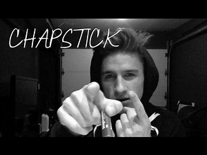 I DON'T GIVE A CHAPSTICK