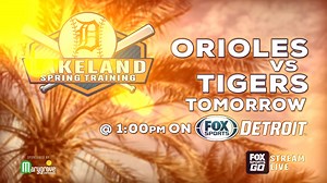 Orioles at Tigers | Tomorrow | FOX Sports Detroit | FanDuel Sports Network Detroit