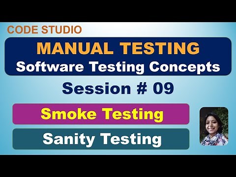 Manual Testing Session# 09 - SmokeTesting & Sanity Testing