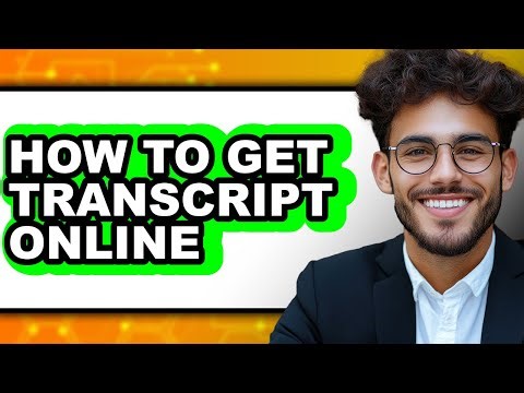 How to Get Transcript Online (full Guide)