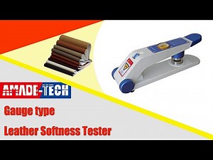 Learning About the Leather Softness Tester from AMADETECH