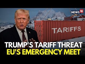 LIVE | EU Holds Emergency Meeting After Trump Threatens Greenland Tariffs | Trump Greenland | N18G