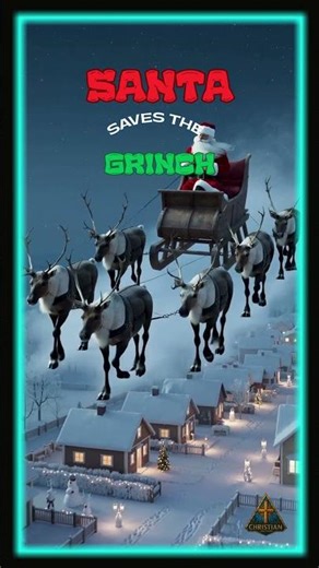 The Night Santa Saved The Grinch