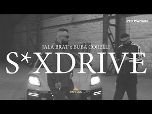 Jala Brat & Buba Corelli - S*xdrive (GOAT SEASON 3 FINAL CHAPTER)