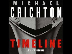 Timeline: A Novel by Michael Crichton | Full Audiobook