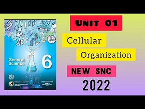 Science Class 6 |Unit 01 |Cellular Organization |SNC New Syllabus 2022