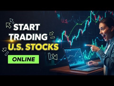 How to Start Trading U.S. Stocks Online (Full Walkthrough 2025)