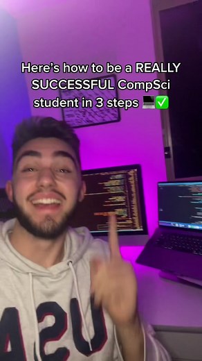 How to Be a REALLY SUCCESSFUL Computer Science Student