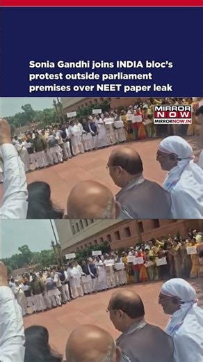 Sonia Gandhi Joins INDIA Bloc’s Protest Outside Parliament Premises Over NEET Paper Leak #shorts
