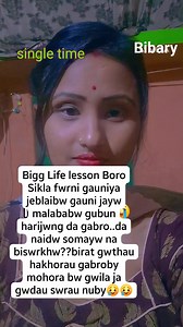 60K views · 352 reactions | Bigg life lesson Boro Sikla fwrni gauniya jeblaibw gauni jayw malababw gubun Hari jwng da gabro....da naidw arw somayw na biswrkhw birat gwthwu hakhorau gwlwiby mohorabw gwila gwdau swrau nuby沈沈 . . . . #highlights #sad | Mt Narzary | Facebook