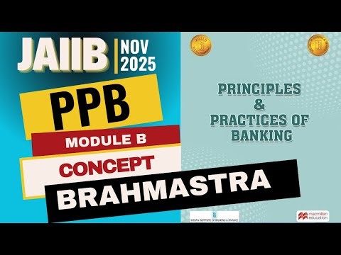 JAIIB PPB Module B Concept Brahmastra | Part 2 | Full Module B Coverage | JAIIB PPB Prep Nov 2025