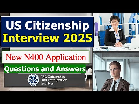 Practice US Citizenship Interview 2025 - The Latest N-400 official USCIS Interview test (Q&A)