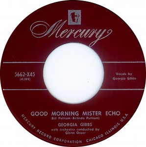Georgia Gibbs With Orchestra Conducted By Glenn Osser – Good Morning Mister Echo / Be Doggone Sure You Call (1951, Vinyl)