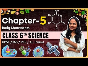 Class 6 Science Chapter 5 - Body Movements | NCERT Class 6 Science Chapter 5 Full Chapter