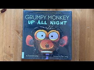 Ash reads Grumpy Monkey Up All Night by Suzanne Lang illustrated by Max Lang