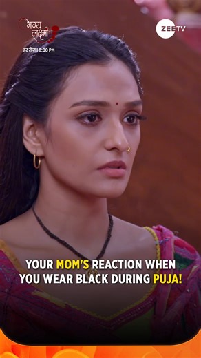 574K views · 10K reactions | Black during pujas matlab Mummy ke gusse ko dena personal nyota! 奈 Dekhiye #BhagyaLakshmi, har roz, 8 PM, sirf #ZeeTV par aur kahin bhi, kabhi bhi ZEE5 Shows par - https://zee5.onelink.me/RlQq/TwbhagyalakshmionZEE5 #ZeeTVReels #Aishwaryakhare #SmitaBansal | ZEE TV | Facebook