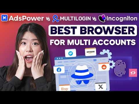 Best Antidetect Browser 2026: AdsPower vs Multilogin vs Incogniton