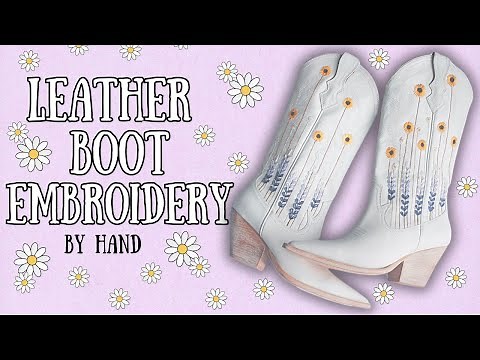 How To Embroider Leather Boots & Shoes By Hand🌻🧵🪡 tips, tricks & supplies
