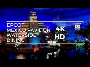 Epcot's Mexico Pavilion Waterside Dining (4K HD) with Binaural Sound