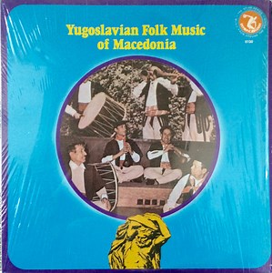 Various - Yugoslavian Folk Music Of Macedonia
