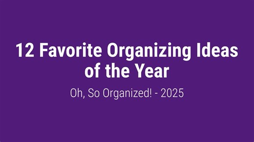 12 Favorite Organizing Ideas of the Year - 2025
