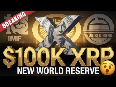 IMF & WORLD BANK SHOCKER: XRP Officially Named Global Reserve Asset ($100,000 Target)