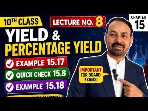 Actual Yield, Theoretical Yield & Percentage Yield | Chemistry Class 10 |Chapter 15|Lecture 8
