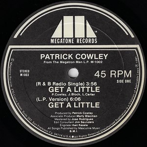 Patrick Cowley - Get A Little