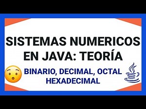 #11 Curso Java - Sistemas numéricos / Sistemas de numeración