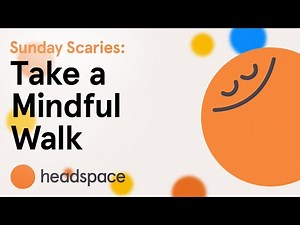 Sunday Scaries | Walking Meditation