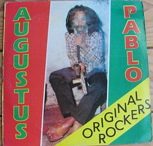 Augustus Pablo - Original Rockers