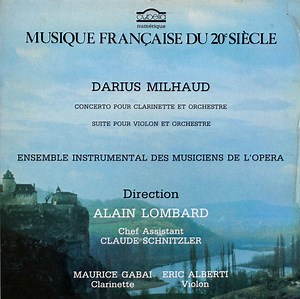 Darius Milhaud - Concerto Pour Clarinette Et Orchestre / Suite Pour Violon Et Orchestre